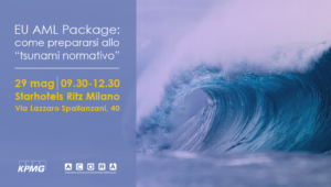 EVENTO “EU AML Package: come prepararsi allo tsunami normativo”